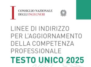 CNI – Approvazione Linee di indirizzo per l’aggiornamento della competenza professionale – Testo Unico 2025