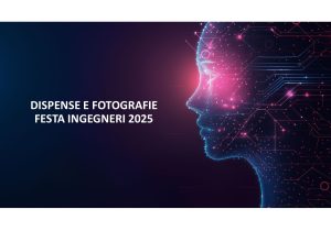 FESTA INGEGNERI 2025 – 06.11.2025 – Dispense e fotografie